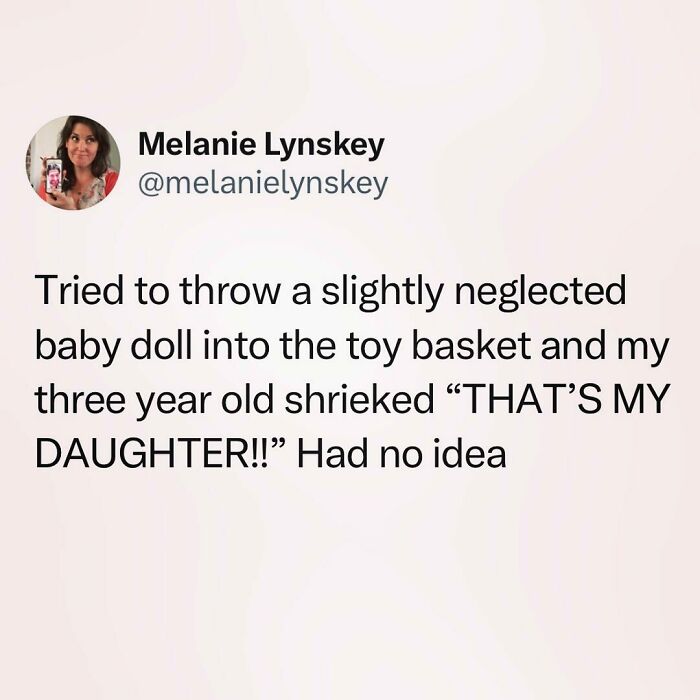 Funny tweet of a mom's experience with her child's reaction to a doll being thrown in a toy basket.