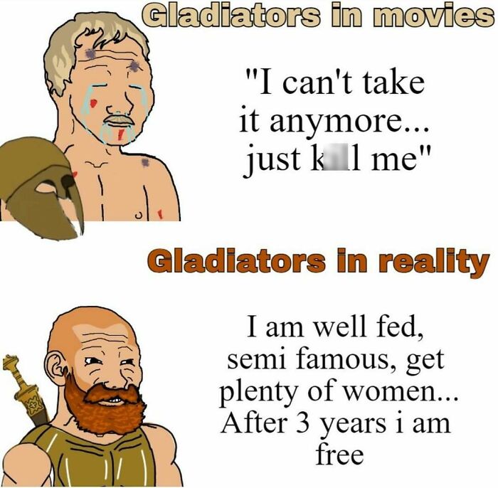 Illustration contrasting gladiators in movies as suffering and defeated versus gladiators in reality as well fed and semi famous history memes.