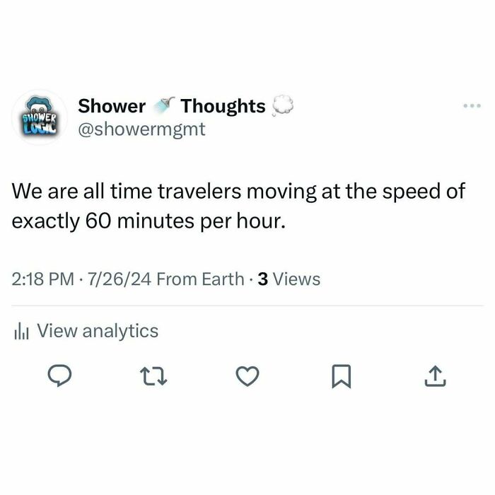 Tweet from Shower Thoughts about being time travelers moving 60 minutes per hour, relating to thoughts to occupy your brain.