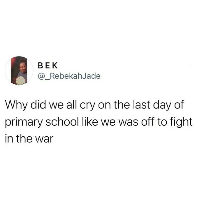 British meme about crying on the last day of primary school, humorously comparing it to going to war.