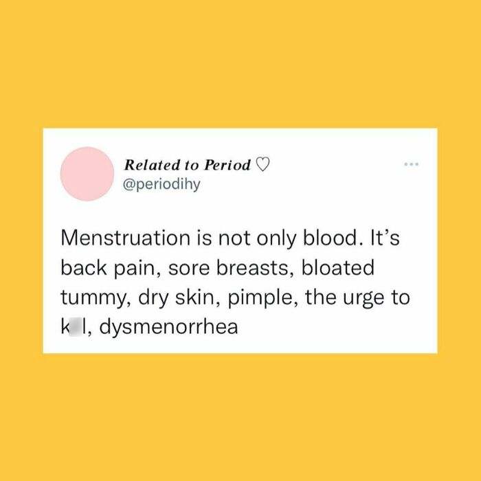 Period meme text about menstruation symptoms on a yellow background.
