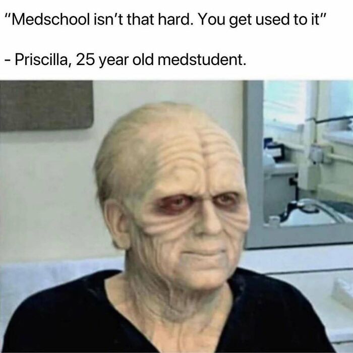 Med student meme showing an aged person, with text saying med school is easy, illustrating medical school challenges.