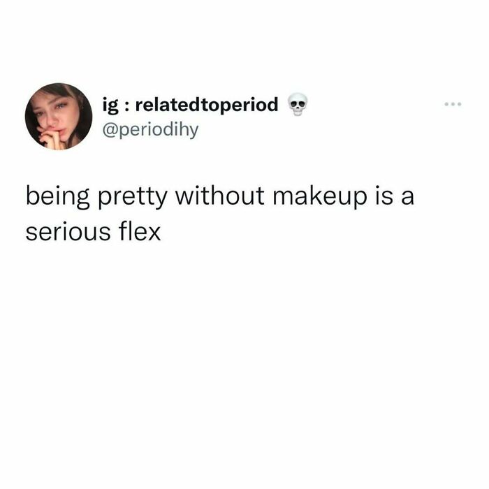 "Period meme text post about makeup and natural beauty, humorously highlighting confidence."
