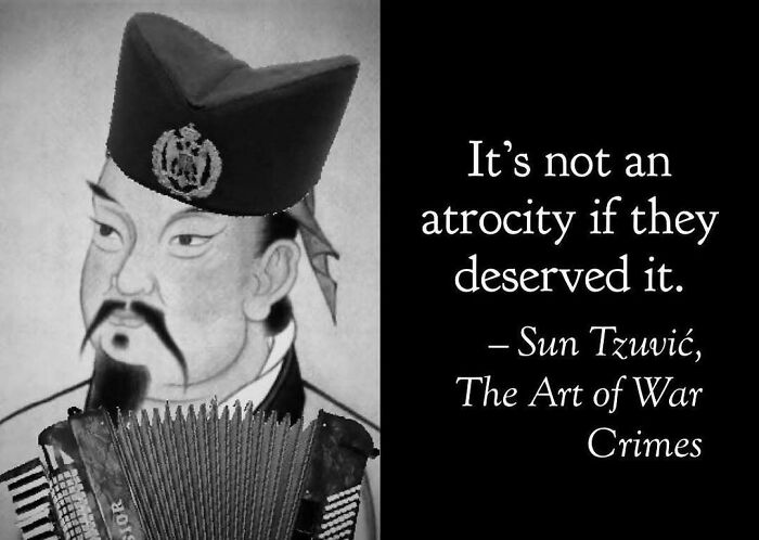 Historical meme featuring Sun Tzu with a humorous quote about atrocities from The Art of War Crimes.