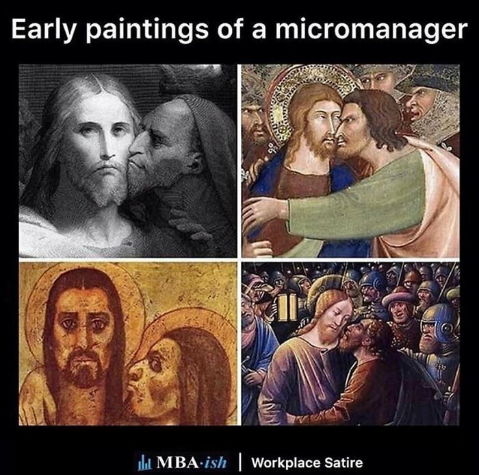 "Relatable work meme showing classic paintings labeled as 'early micromanager depictions.'"