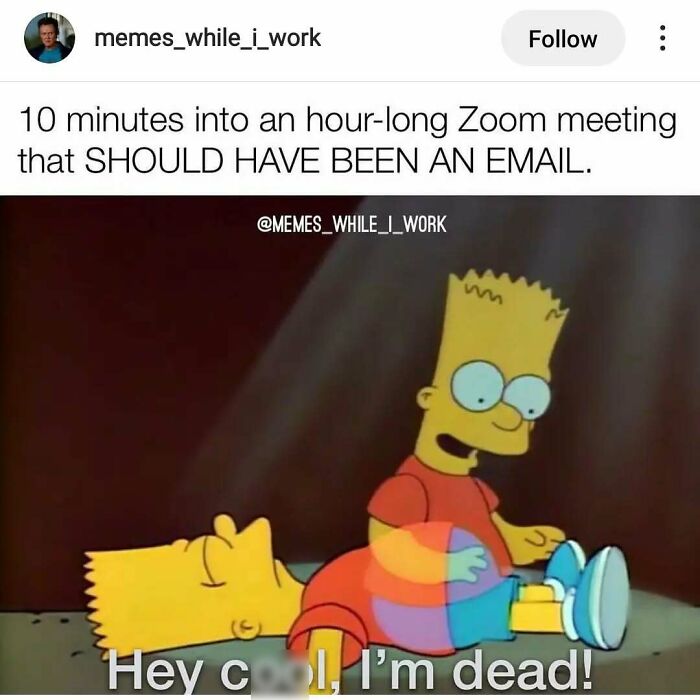 Cartoon character looking at their own ghost, humorously captioned about long Zoom meetings. Funny relatable work memes.