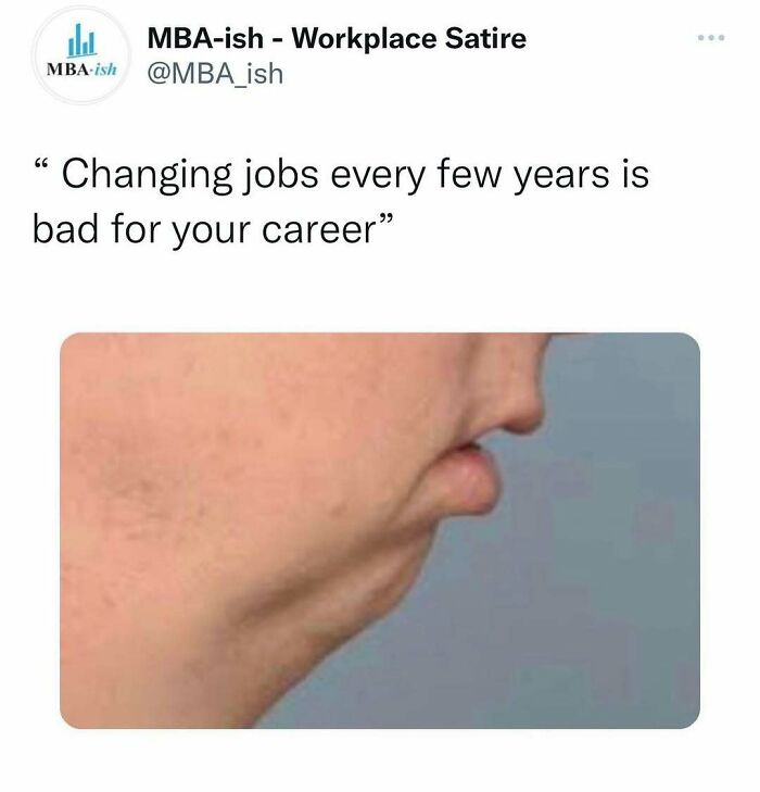 Close-up of pursed lips with a quote about job changes, capturing a relatable work meme.
