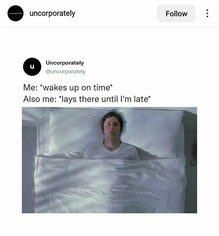 Person lying in bed, captioned relatable meme about waking up on time but staying in bed.