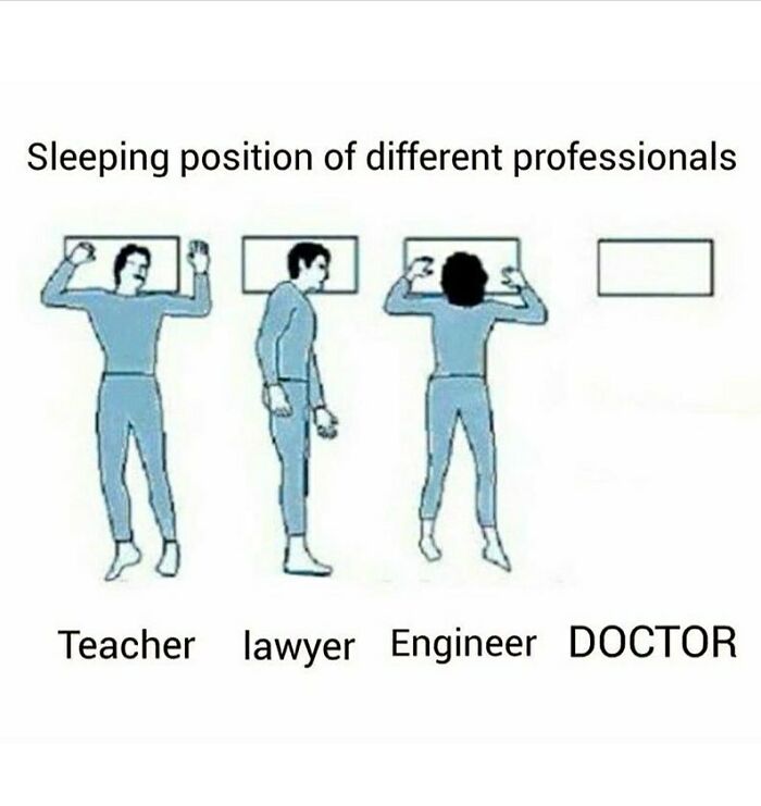 Different professional sleeping positions including doctor lying flat, humorously representing medical school life.