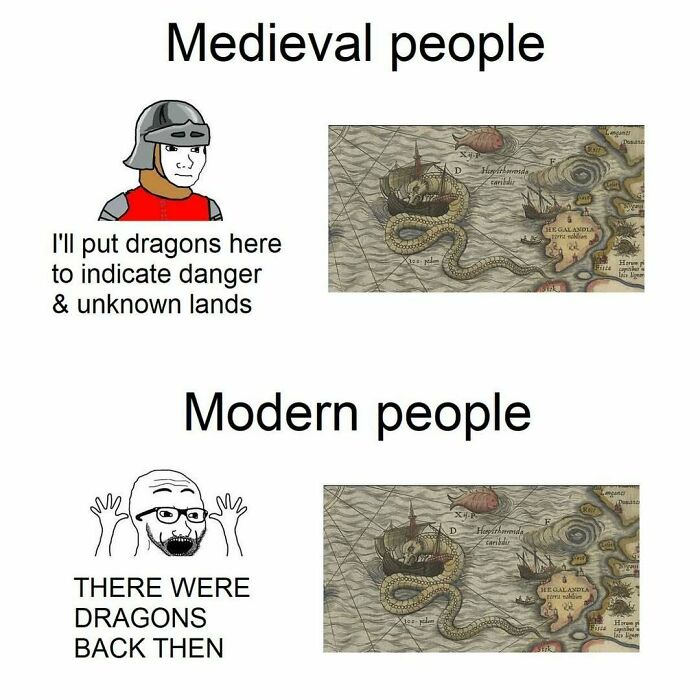 Medieval vs modern people reacting to dragon maps, a humorous history meme for those who paid attention in class.