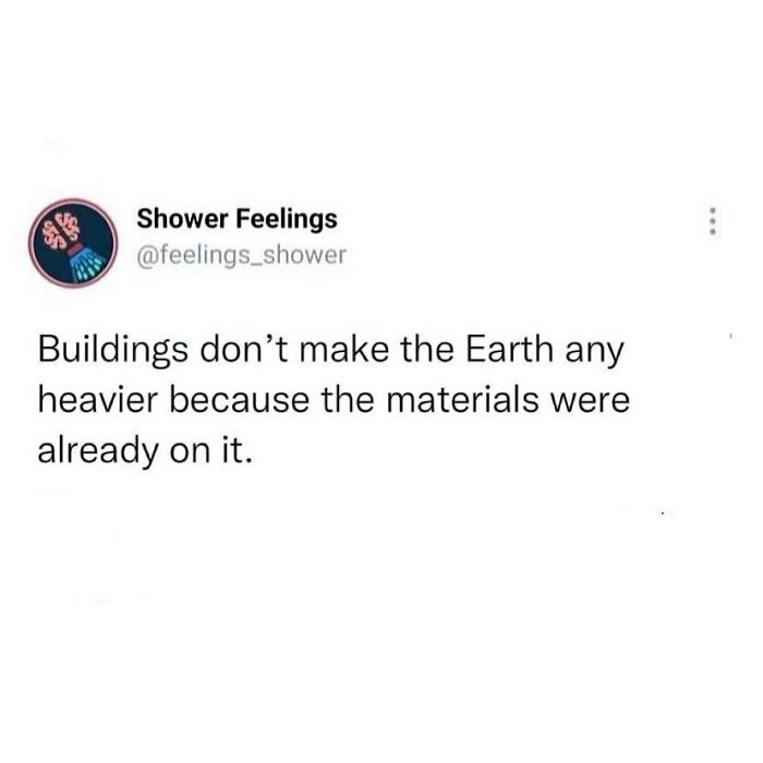 Social media post from Shower Feelings sharing a thought to occupy your brain while showering about Earth and building materials.