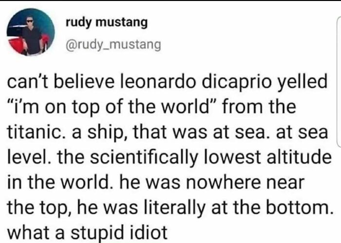 Funny meme about Leonardo DiCaprio's "I'm on top of the world" Titanic scene with a humorous twist on sea level altitude.