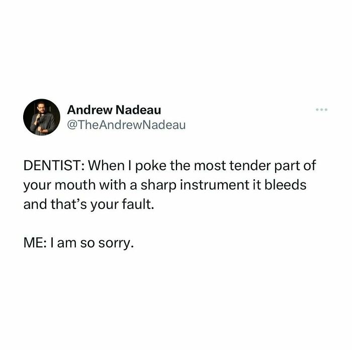 Tweet about a relatable dentist experience, highlighting humor in random dental situations.