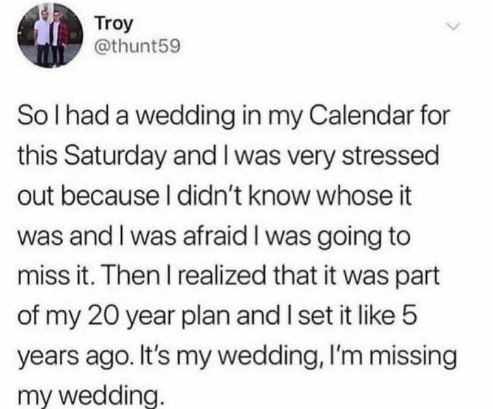 Funny meme about forgetting own future wedding in a calendar reminder.