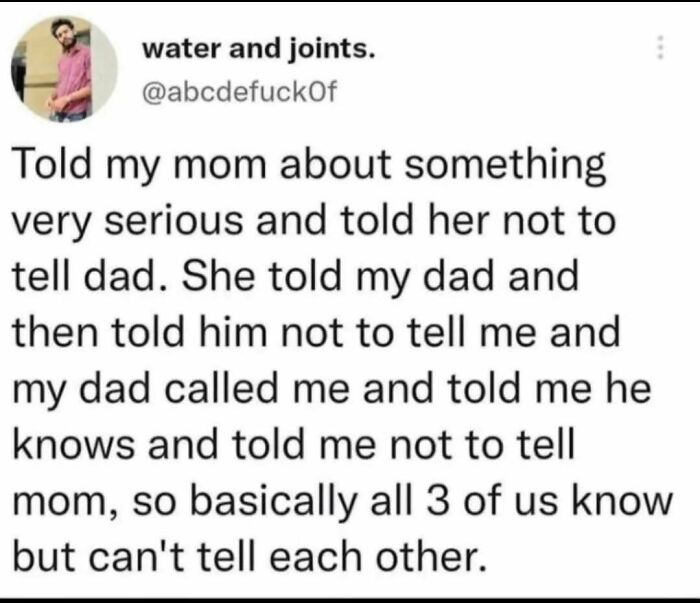 Text meme about family secrets and miscommunication, likely to bring a smile after a long day.