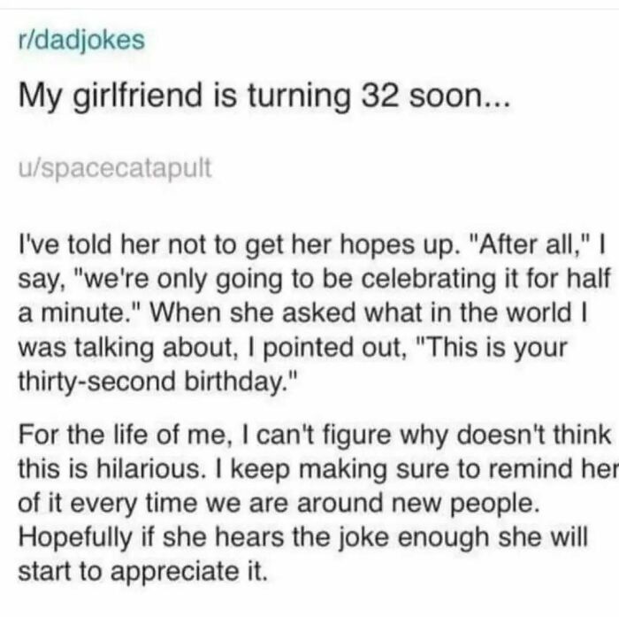 Text meme about a 32nd birthday joke, using wordplay on "thirty-second," aims for humor after a long day.