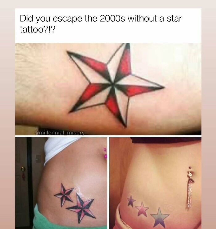 Millennial Misery meme featuring star tattoos common in the 2000s, highlighting nostalgic trends.