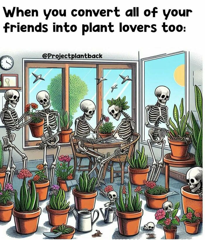 Skeletons gathered around plants, showing the humor and unity among plant owners.