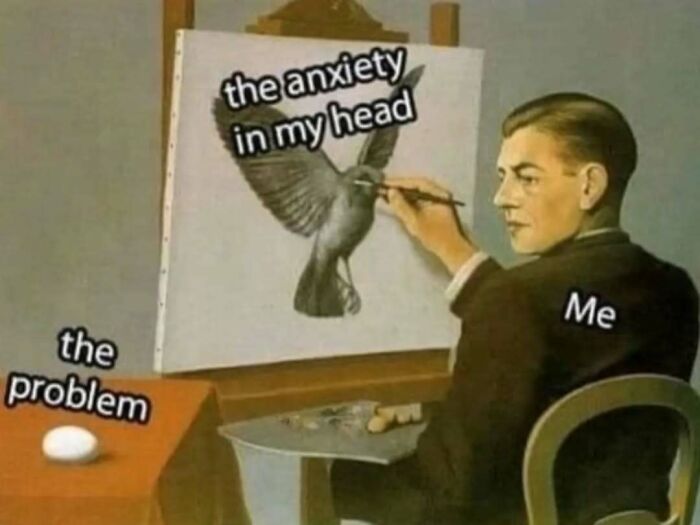 Philosophy meme depicting exaggerated anxiety with a painter illustrating a small problem as a large bird.