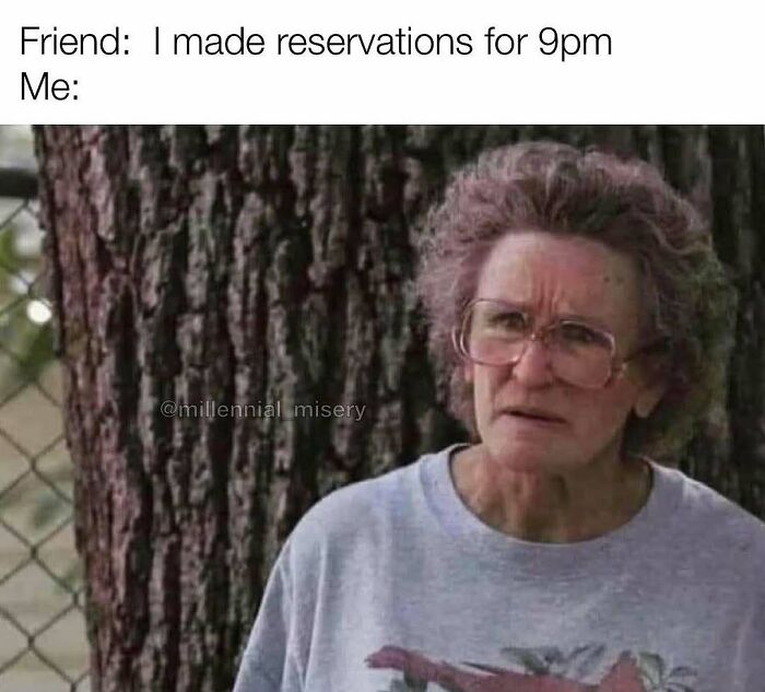 Confused woman meme from Millennial Misery, reacting to late dinner reservations.