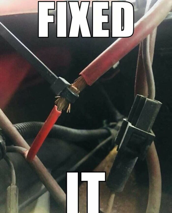 Car meme showing a poorly fixed red wire with the text "Fixed It," highlighting humorous automotive repair.