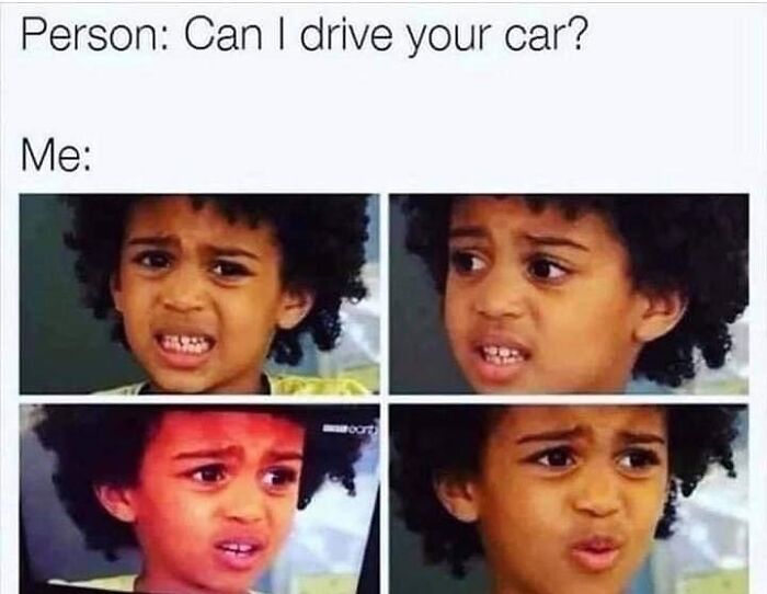 Child's puzzled reaction meme about someone asking to drive a car, capturing car memes humor.