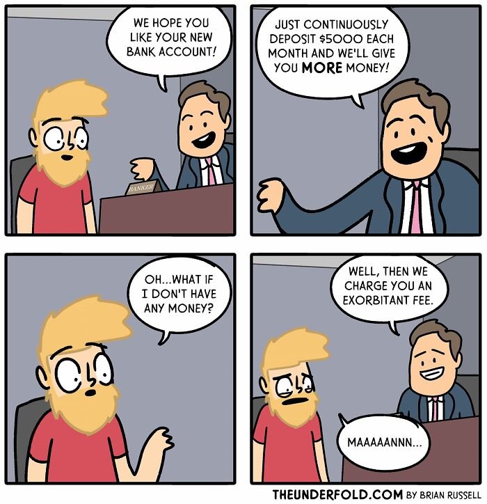 Comic depicting a humorous bank conversation about fees; a man questions what happens without money, illustrated by the artist.
