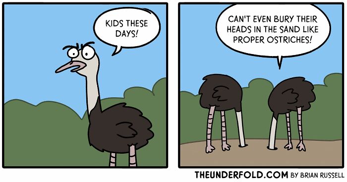 Comic with ostriches criticizing the younger generation; a humorous take on real-life-inspired behavior.