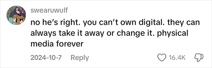 Comment defending physical media, stating, "no he&rsquo;s right. you can&rsquo;t own digital..." with 16.4K likes.