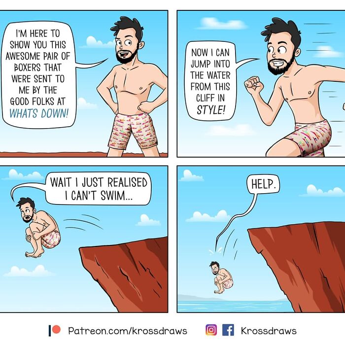 Comic of a man jumping into water wearing boxers, realizing he can't swim, depicting daily struggles in a humorous way.
