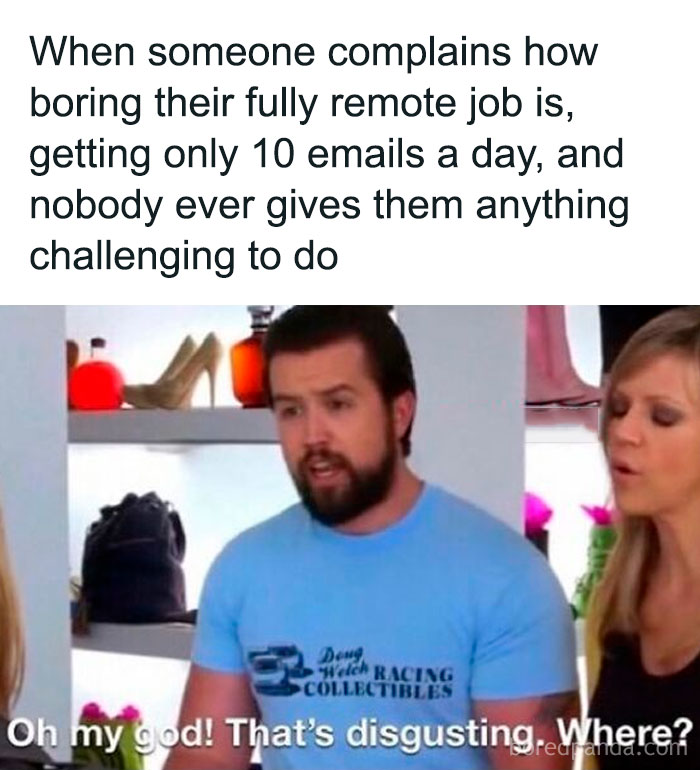 Work meme showing people reacting jokingly to remote job complaints about lack of challenges and few emails.