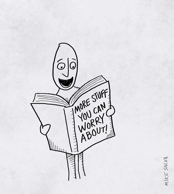 Simple black and white comic by Mike Salva showing a figure reading a book titled More Stuff You Can Worry About.
