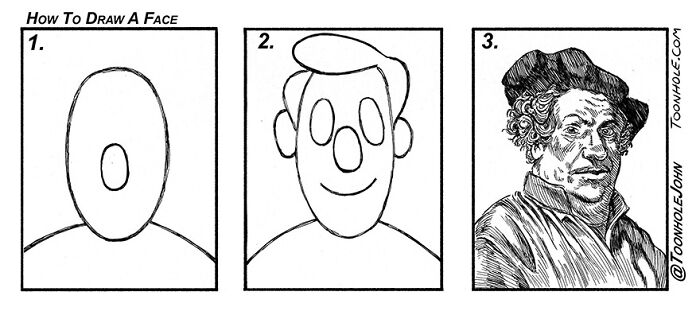 Comic strip by Toonhole John showing a humorous twist on drawing a face, progressing from simple shapes to detailed portrait.