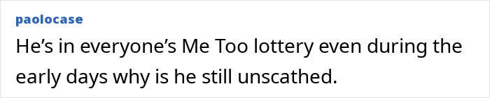 Comment about Jared Leto on Me Too, questioning why he's unscathed.