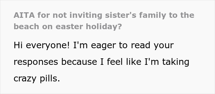 Text questioning refusal to invite entitled sister to Easter beach vacation.