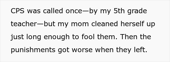 Text describing a daughter recalling painful childhood, CPS visit, mother misleading authorities. Text describing a daughter recalling painful childhood, CPS visit, mother misleading authorities.