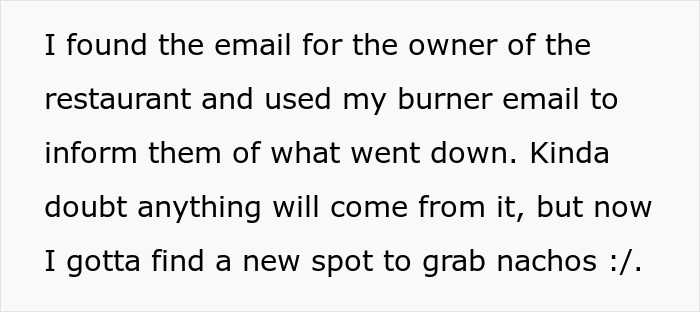 Text about informing a restaurant owner of an employee stealing tips; includes a doubt of resolution and a search for new nachos spot. Text about informing a restaurant owner of an employee stealing tips; includes a doubt of resolution and a search for new nachos spot.
