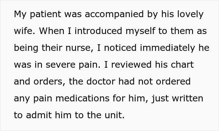 Patient ignored by doctor despite severe pain; nurse and wife intervene.