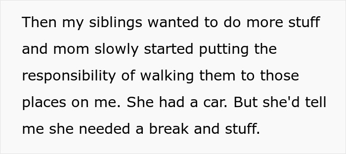 Text describing a mom making a 16-year-old boy the man of the house, taking over responsibilities like walking siblings. Text describing a mom making a 16-year-old boy the man of the house, taking over responsibilities like walking siblings.
