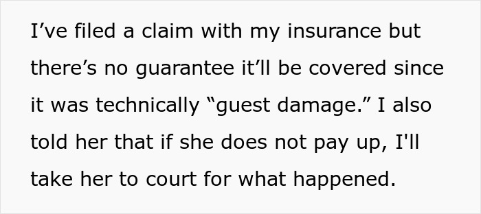 Insurance claim filed for $2,000 damages caused by sister and nephew, leading to family drama over guest damage coverage.