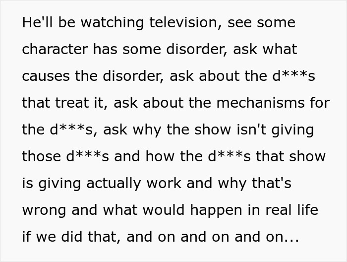 Text describing a person's constant questioning of medical knowledge related to disorders and treatments on TV shows.