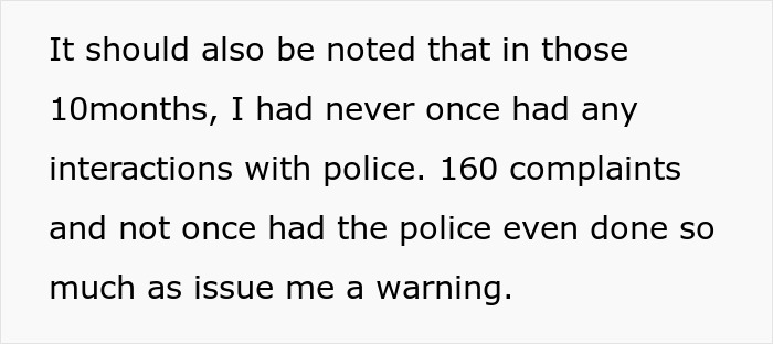 Legal conflict text expressing no police interaction despite 160 complaints, highlighting a neighbor dispute. Legal conflict text expressing no police interaction despite 160 complaints, highlighting a neighbor dispute.