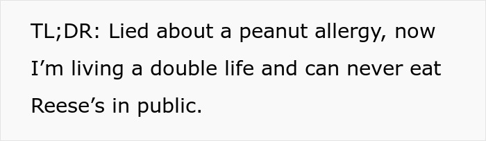 Text confession about faking a peanut allergy and living a double life, unable to eat Reese&rsquo;s in public.