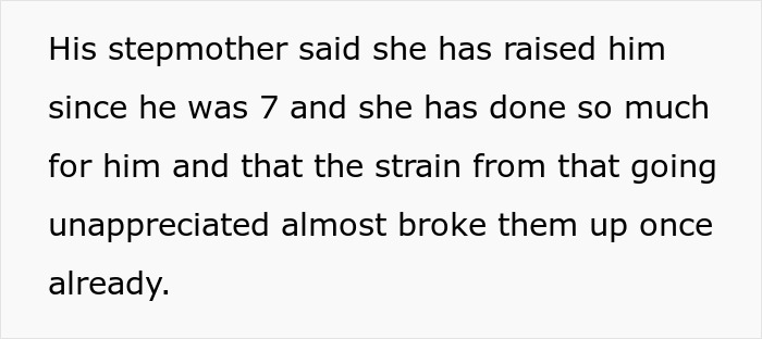 Stepmother explaining raising him since age 7 and feeling upset about strain from being unappreciated in their relationship.