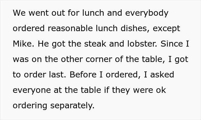 Guy known for ordering lavish meals, others choose to split the bill separately at lunch outing.