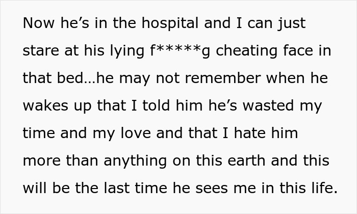 Text from an upset person discovering their partner's betrayal while he's in the hospital.