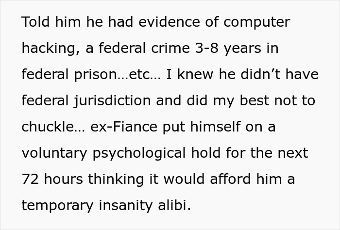 Text about ex-fiancé's hacking attempt and voluntary psychological hold. Text about ex-fiancé's hacking attempt and voluntary psychological hold.