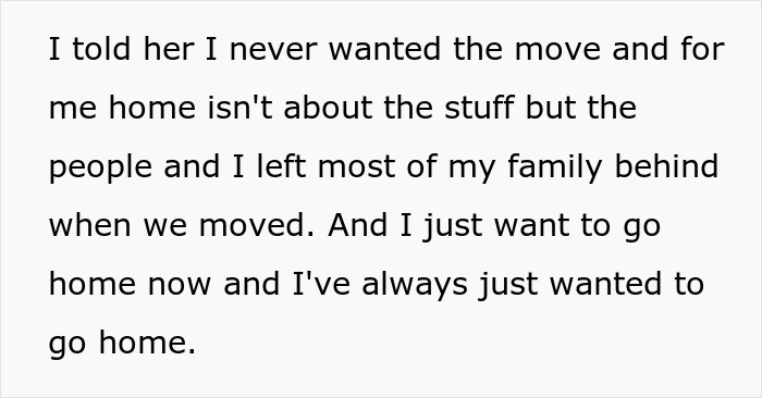 Text expressing a teen's regret and desire to return home after moving for a supposed better life in stepdad’s hometown. Text expressing a teen's regret and desire to return home after moving for a supposed better life in stepdad’s hometown.