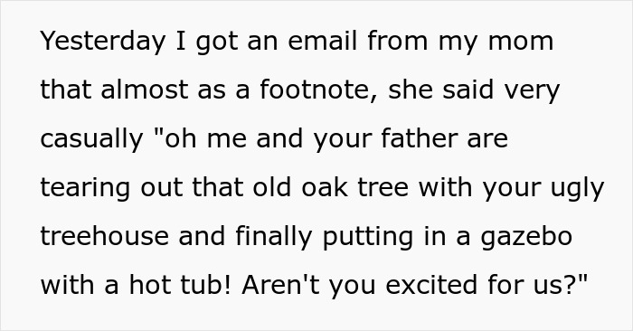 Email text about sad daughter losing childhood tree house as parents replace it with a gazebo and hot tub.