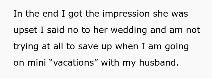 Woman chooses affordable getaway with husband instead of attending friend's expensive wedding, facing criticism from bride.